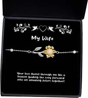 Epic Wife Gifts, Your Love Shines Through me Like a Beacon Guiding The Way!, Love Holiday Sunflower Bracelet Gifts for Wife